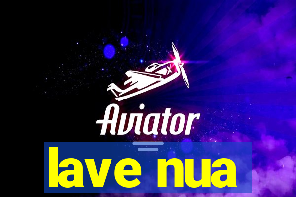 lave nua